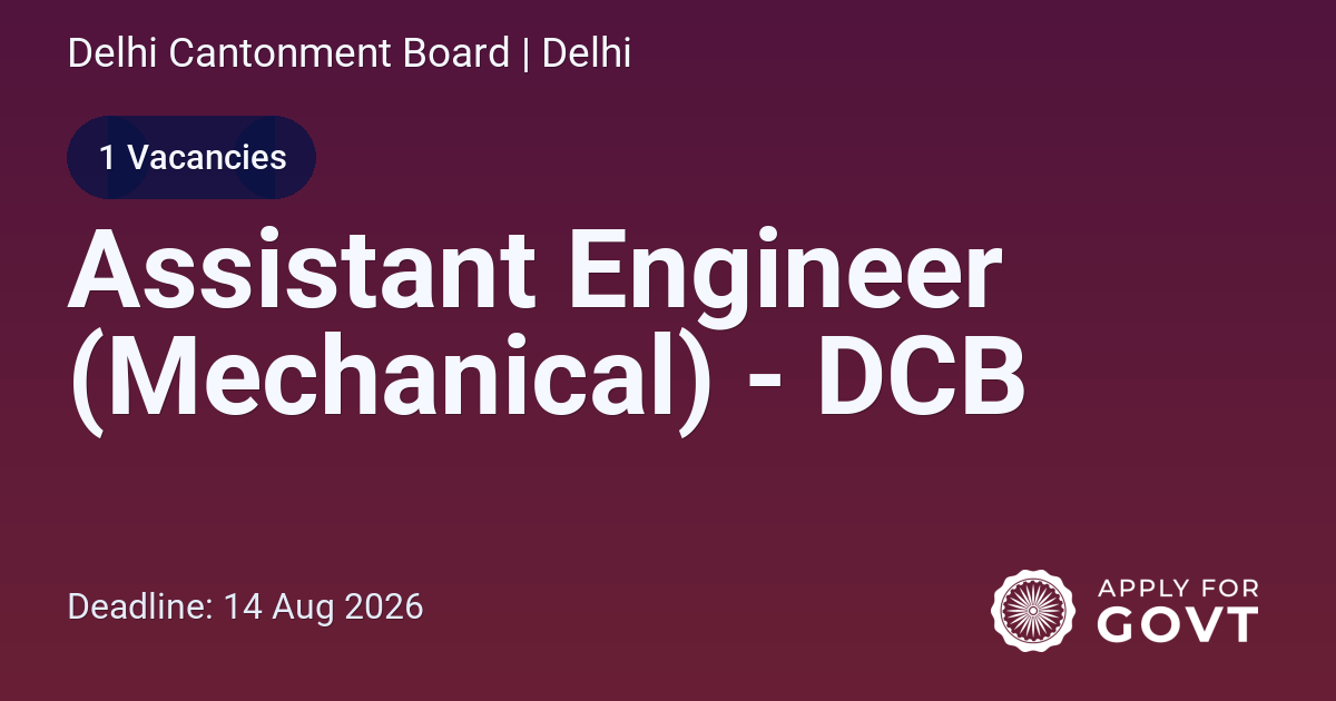 Assistant Engineer (Mechanical) - DCB - Apply For Govt