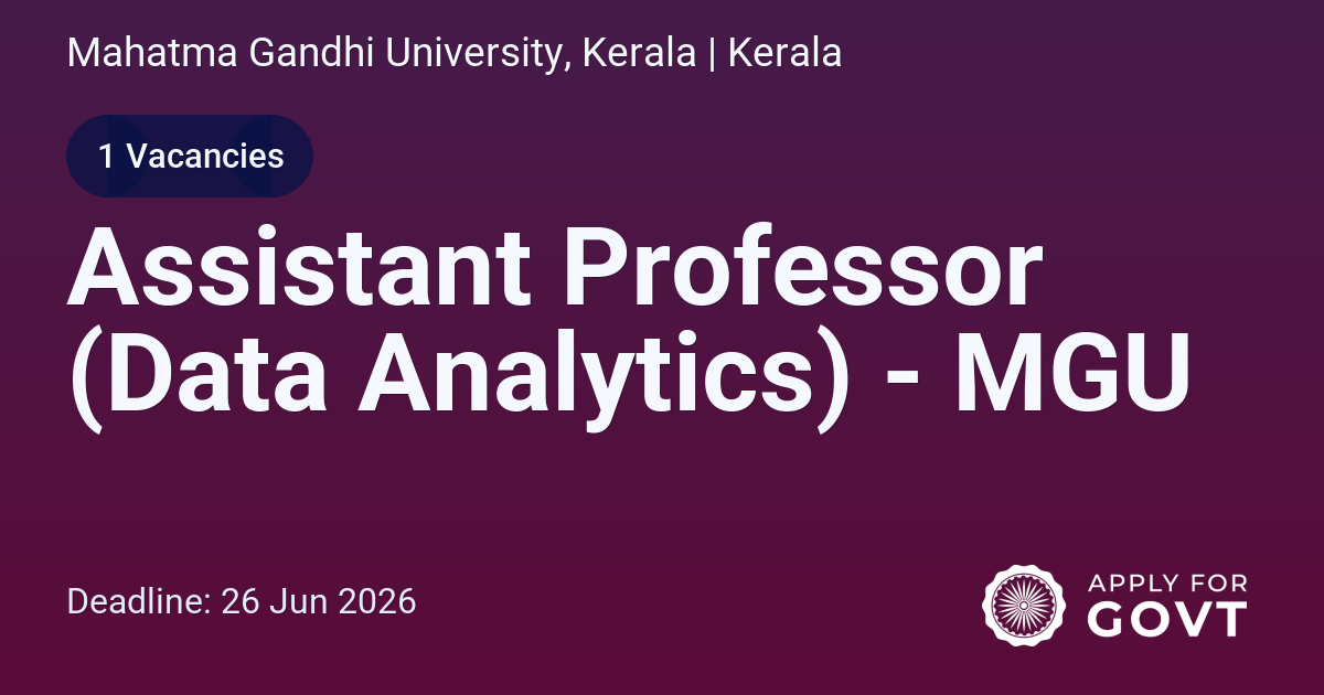 Assistant Professor (Data Analytics) - MGU - Apply For Govt