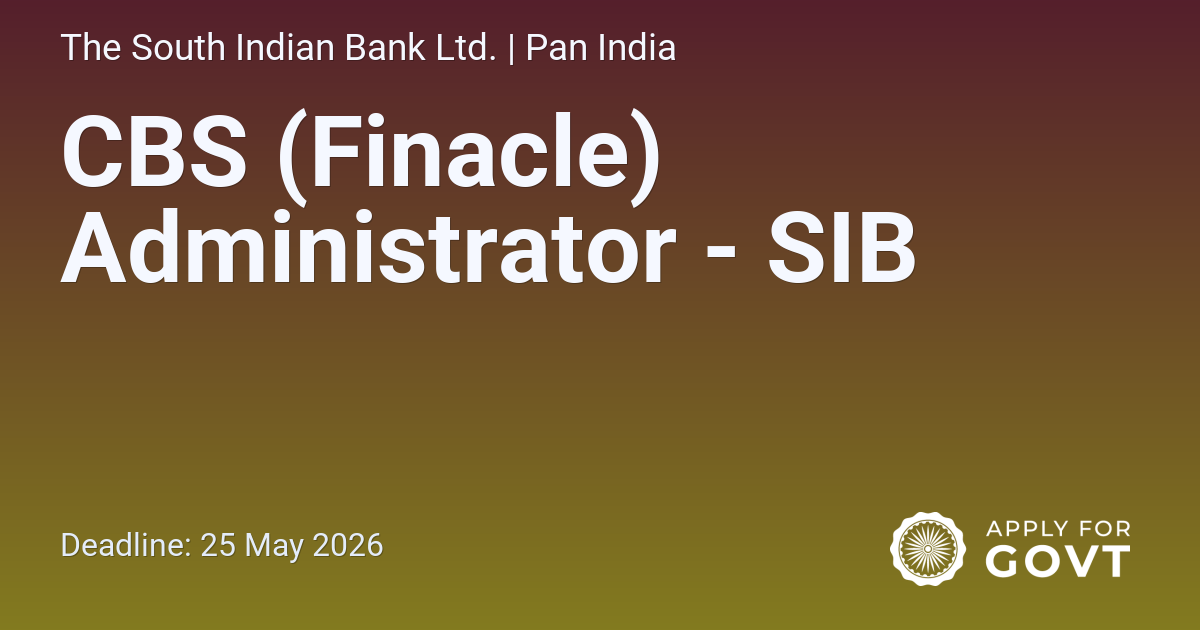 CBS (Finacle) Administrator - SIB - Apply For Govt