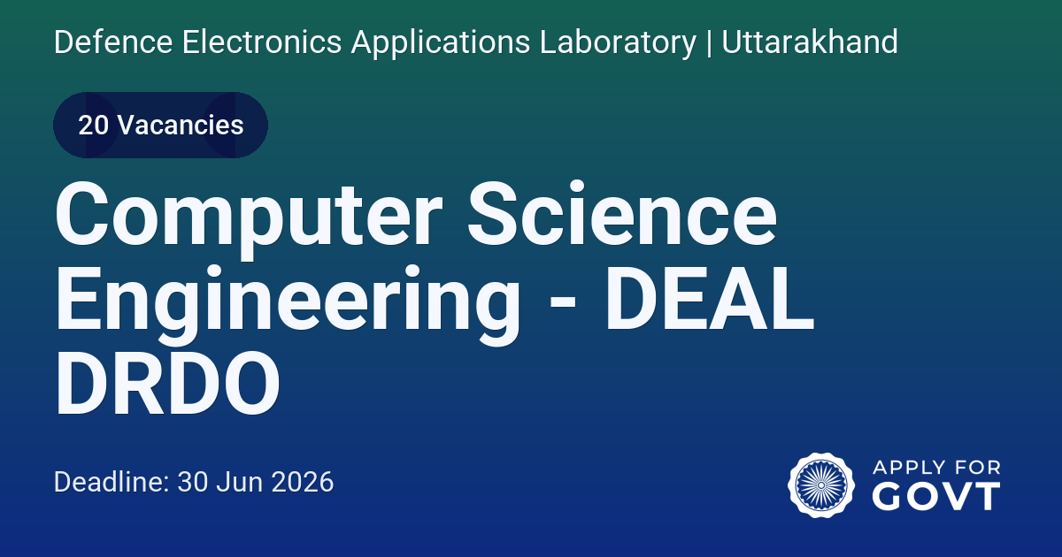 Computer Science Engineering - DEAL DRDO - Apply For Govt