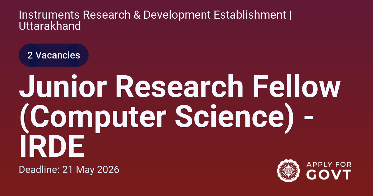 Junior Research Fellow (Computer Science) - IRDE - Apply For Govt