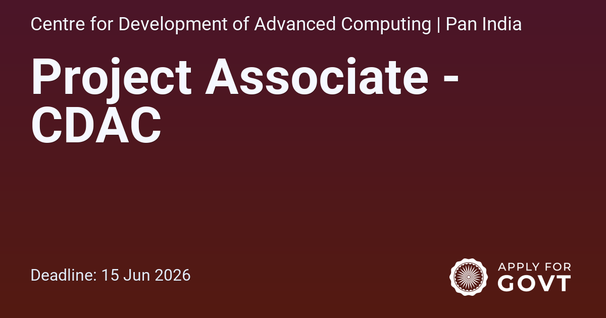 Associate Development Corp Project Associate - CDAC - Apply For Govt